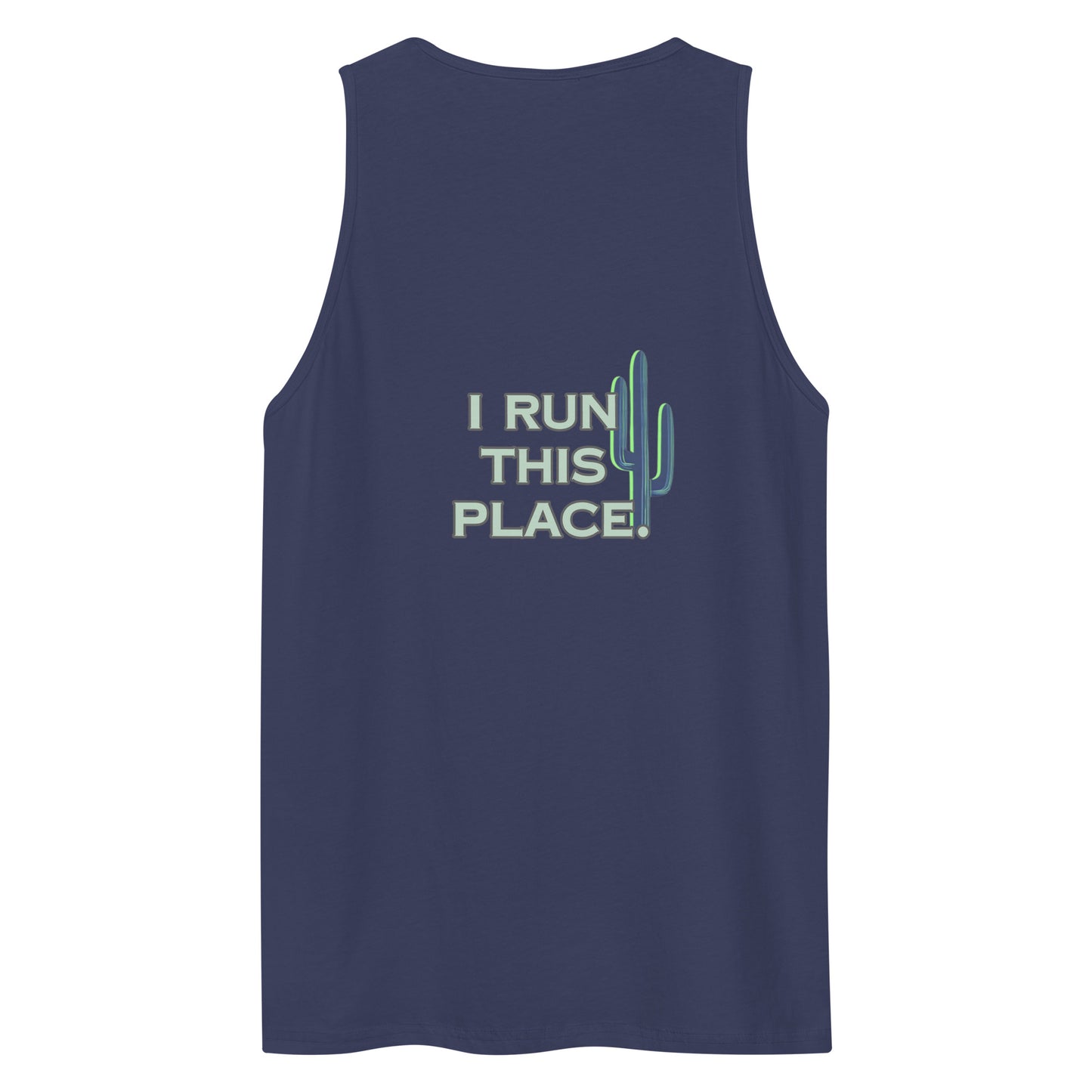 I Run This Place Men’s premium tank top